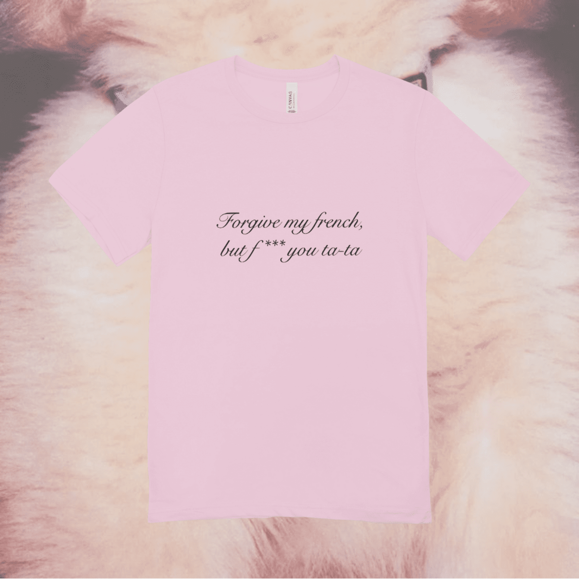 Forgive my french || Camiseta || PREVENTA LIMITADA - 4
