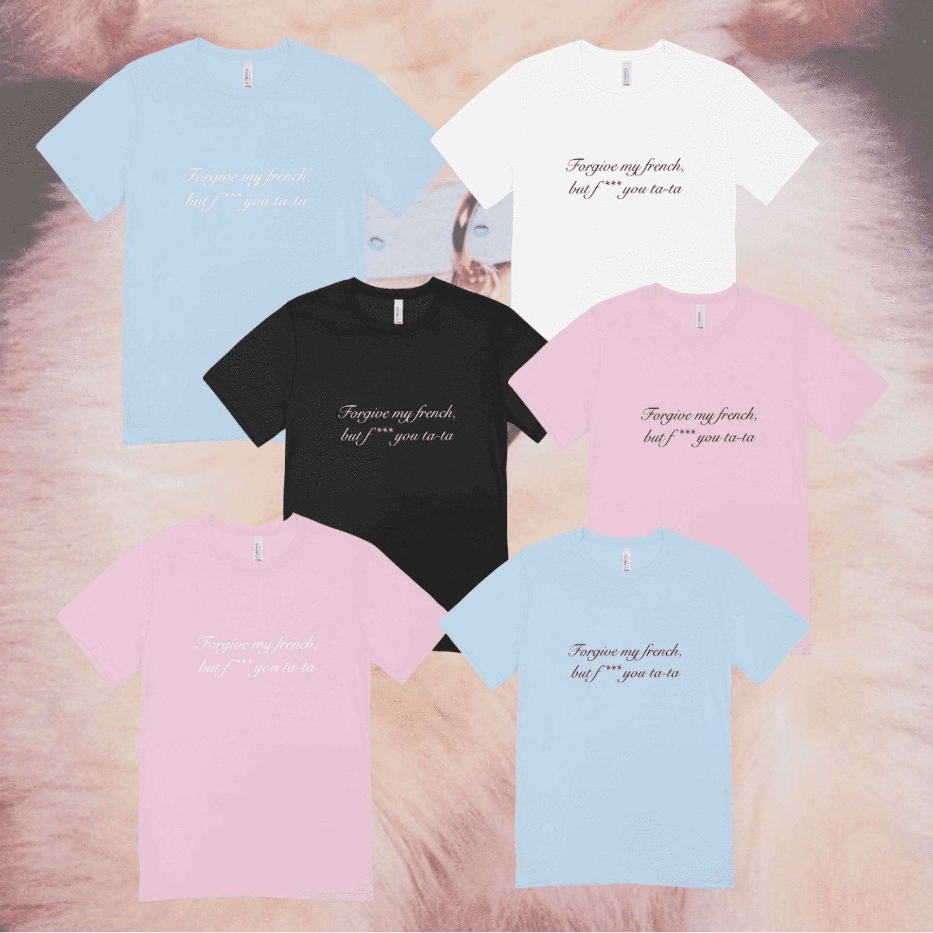 Forgive my french || Camiseta || PREVENTA LIMITADA - 1