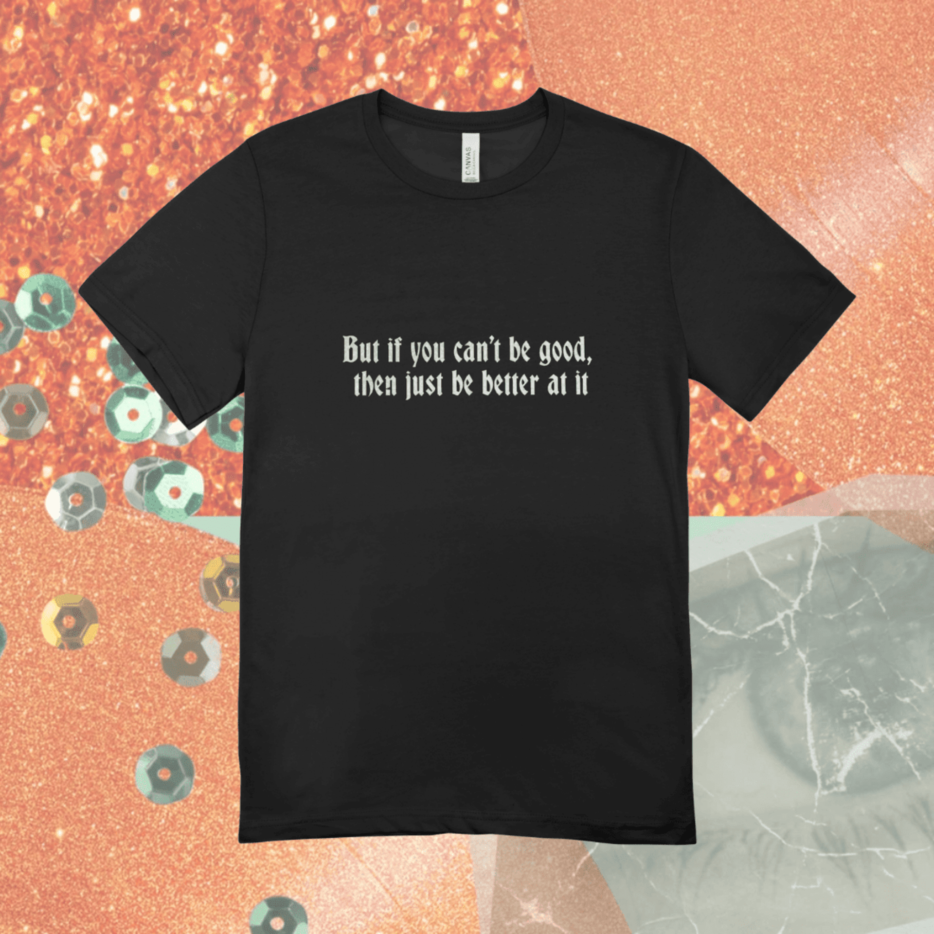 Better at it || TLOAS || Camiseta - 3