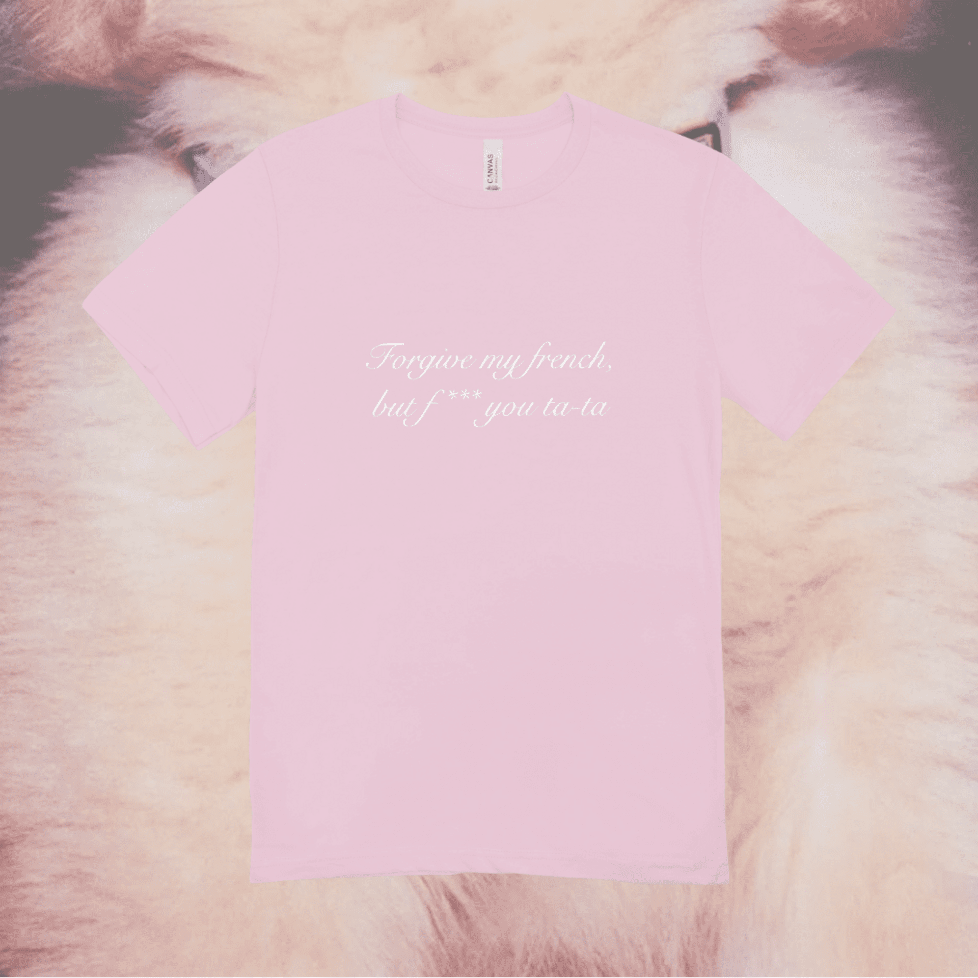Forgive my french || Camiseta || PREVENTA LIMITADA - 3