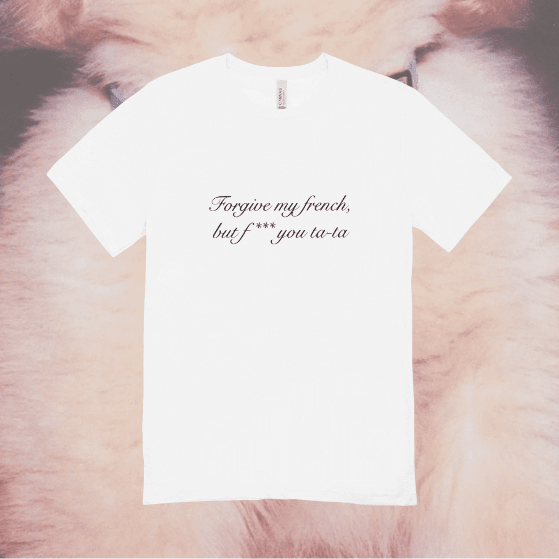 Forgive my french || Camiseta || PREVENTA LIMITADA - 7
