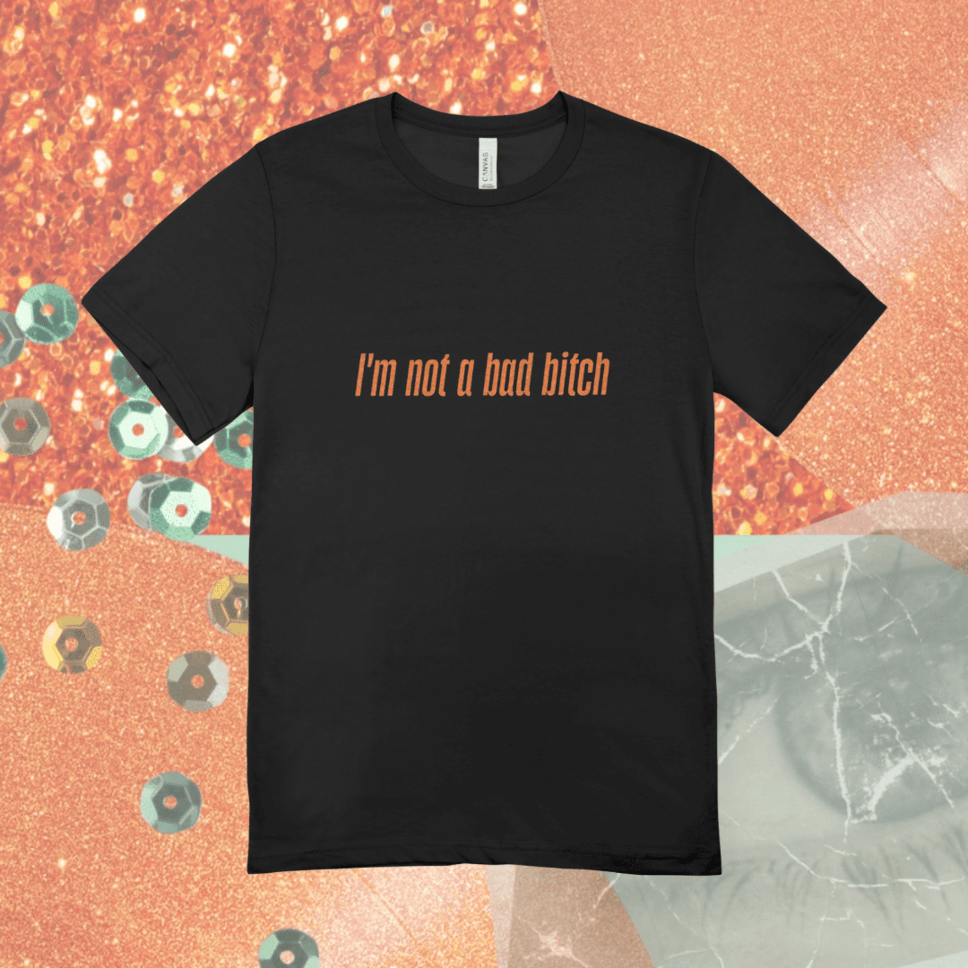 I'm not a bad bitch || TLOAS || Camiseta - 1